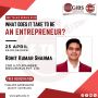 IRETalks510 - Series on What does it take to be an Entrepreneur? by Rohit Sharma |GIBS Bangalore