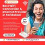 Top Internet Provider Faridabad Top Internet Provider Faridabad