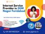 Trusted Internet Service Provider in SGM Nagar Faridabad Trusted Internet Service Provider in SGM Nagar Faridabad