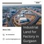 Industrial Land for Factory in Gurgaon – Trusted Solutions