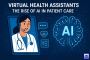 Virtual Health Assistants: The Rise of AI in Patient Care