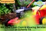 We offer Lawn Care & Mowing Service in Schertz TX We offer Lawn Care & Mowing Service in Schertz TX