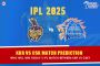 IPL 2025: KKR vs CSK Match Prediction – Who will win today’s