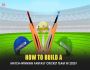 How To Build A Match-Winning Fantasy Cricket Team In 2025?