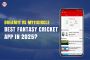 Dream11 or My11Circle: Make the Right Move!