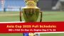 Asia Cup 2025 Full Schedule