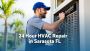 Fast, Reliable 24 Hour HVAC Repair in Sarasota FL Service