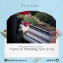 Making the Hardest Days Easier with Funeral Planning Service