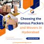 Choosing the Famous Packers and Movers in Hyderabad 