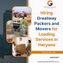 Hiring Greatway Packers and Movers for Loading Services in H