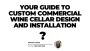 Custom Commercial Wine Cellar Design and Installation