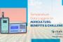 Improve Agricultural Efficiency with Temperature Data Logger