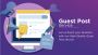 Guest Post Agency | High Quality Guest Post Service | GuestP