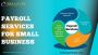 Need Experts Payroll Services for Your Business
