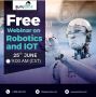 Free Webinar on Robotics & IOT 25th June 2022 Free Webinar on Robotics & IOT 25th June 2022