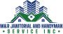 M&R Janitorial and Handyman Services Your top choice for res
