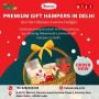 Premium Gift Hampers in Delhi Are the Ultimate Festive Delig
