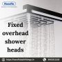 Fixed Overhead Shower Heads