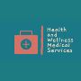 Health and Wellness Medical Services