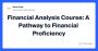 Mastering Financial Analysis Course: Skills for Success