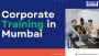 Why Choose Mumbai for Corporate Training Programs