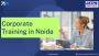 Professional Corporate Training Course in Noida for Business