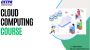 Cloud Computing Certification Course: Become a Cloud Expert