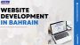 Custom Website Development Services in Bahrain