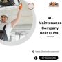 Reliable AC Maintenance Solution Near Dubai | Call Us Now!