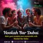 Shisha Home Delivery Dubai | Book For any Occasion