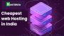 Cheapest web Hosting in India 