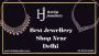 Best Jewellery Store Near Delhi | Gold, Diamond & Silver