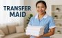 Trusted Agency for Experienced Transfer Maids