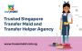 Trusted Singapore Transfer Maid and Transfer Helper Agency