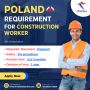 Poland Requirement For Construction Worker