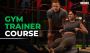 Advance Your Carrer with Gym Trainer Course