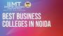 Best business Colleges In Noida