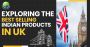Exploring the Best Selling Indian Products in UK