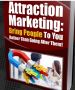 Attraction marketing to bring people