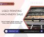 Used Printing Machinery Sale - Quality Prints, Smart Savings