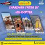 Chardham Yatra by helicopter From Dehradun