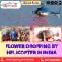 Flower dropping by helicopter in india Flower dropping by helicopter in india
