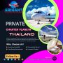 Private Jet Charter from/to Thailand Private Jet Charter from/to Thailand