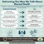 Re framing The Way We Talk About Mental Health 