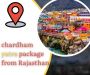 Chardham Yatra Package from Rajasthan: A Spiritual Expeditio