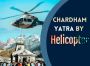 Chardham Yatra: Effortless divine journey by helicopter.
