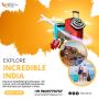 Explore INCREDIBLE INDIA with the best tour operator