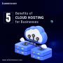 Benefits of Cloud Hosting for Businesses