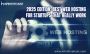 2025 Edition: Best Web Hosting for Startups That Really Work