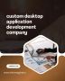 custom desktop application development company